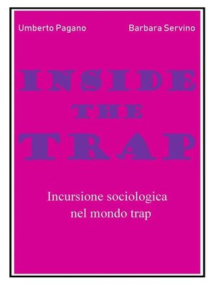 cover image of Inside the Trap. Incursione sociologica nel mondo "trap"